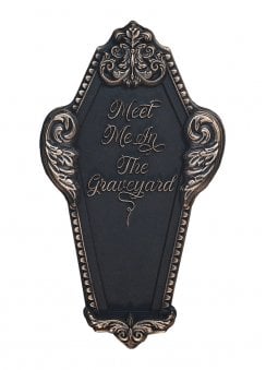 Meet Me In The Graveyard Coffin Plaque
